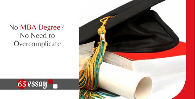 No MBA Degree? No Need to Overcomplicate