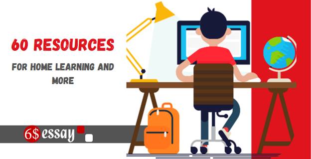 60 Resources for Home Learning and More