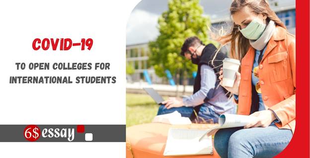 Covid 19 to Open Colleges for International Students
