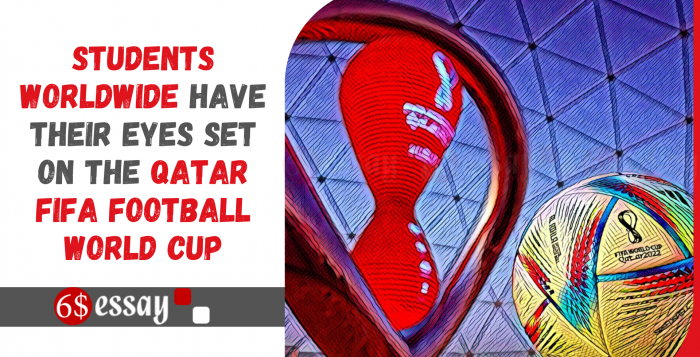 Students Worldwide Have Their Eyes Set on the Qatar FIFA Football World Cup