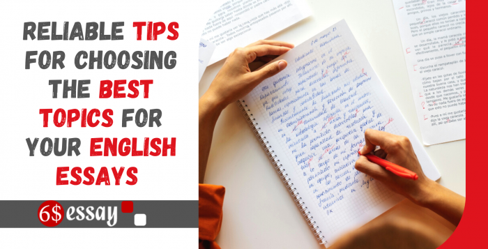 Reliable Tips for Choosing the Best Topics for your English Essays 