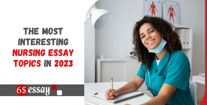 The Most Interesting Nursing Essay Topics in 2023