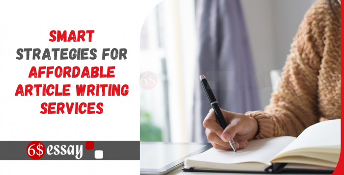 Smart Strategies for Affordable Article Writing Services