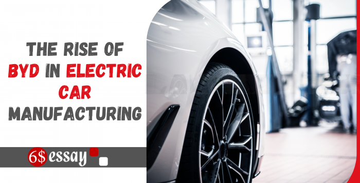 The Rise of BYD in Electric Car Manufacturing